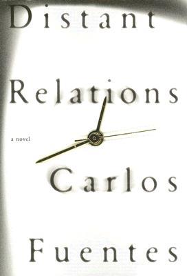 Distant Relations (2006) by Carlos Fuentes