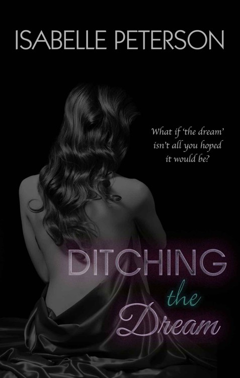 Ditching The Dream (Dream Series) by Isabelle Peterson