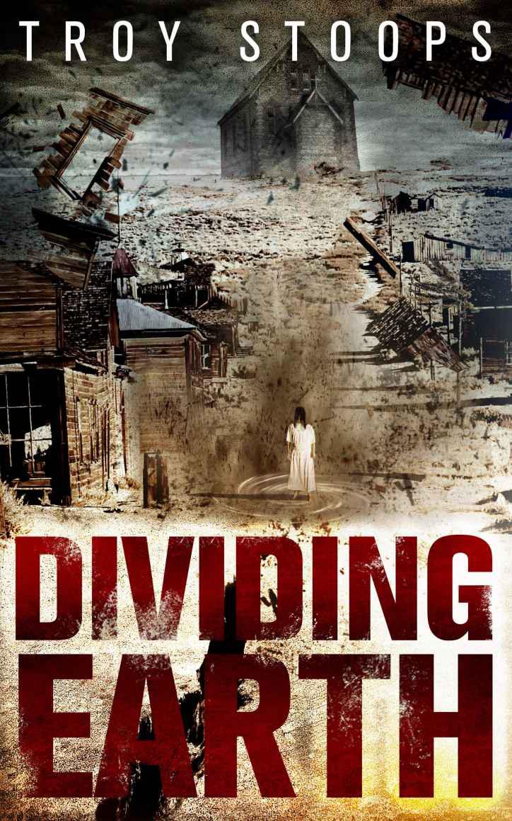 Dividing Earth: A Novel of Dark Fantasy by Stoops, Troy