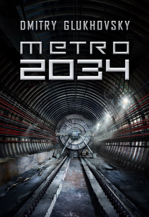 Dmitry Glukhovsky - Metro 2034 English fan translation (v1.0) (docx) by Dmitry Glukhovsky