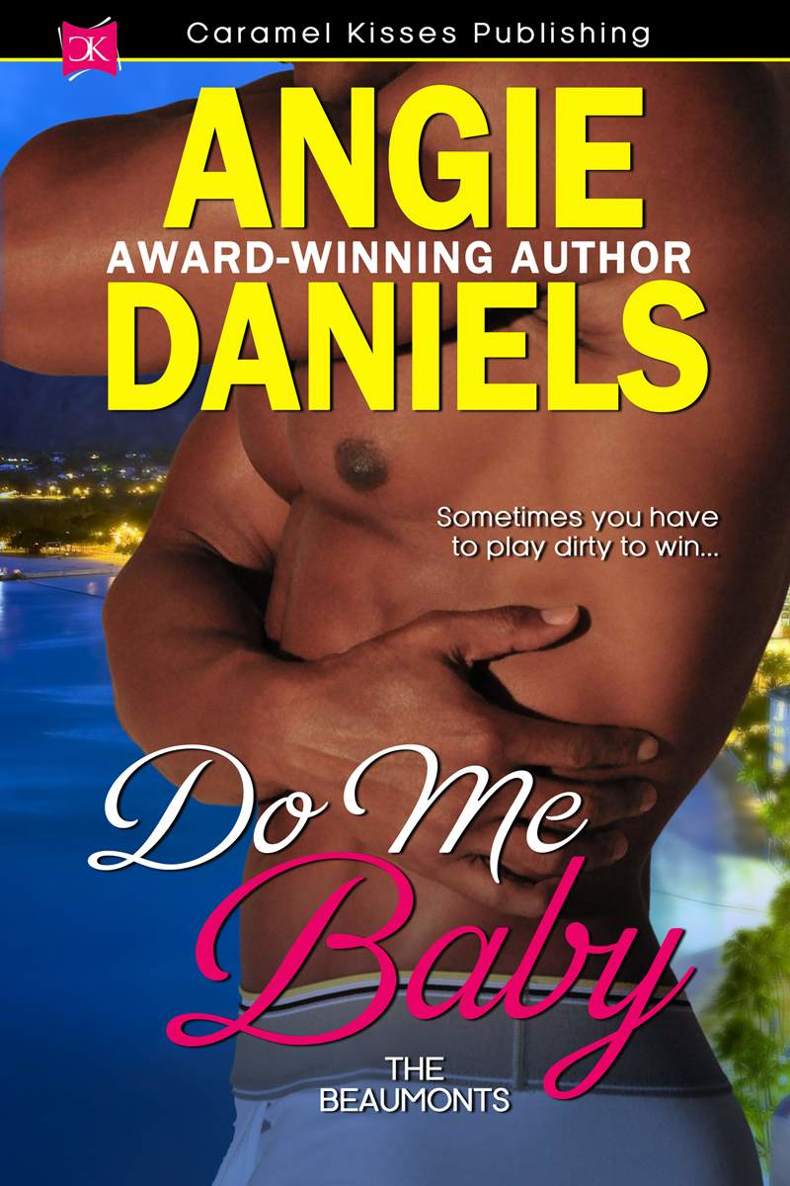 Do Me Baby (The Beaumont Series) by Angie Daniels