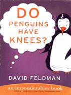 Do Penguins Have Knees? by David Feldman