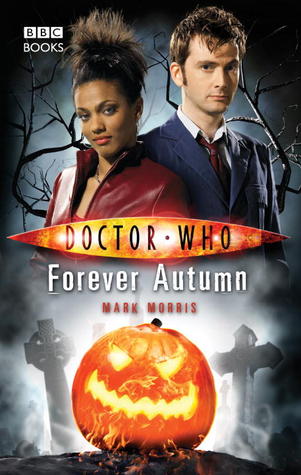 Doctor Who: Forever Autumn (2007) by Mark Morris