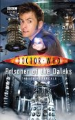Doctor Who: Prisoner of the Daleks by Baxendale, Trevor