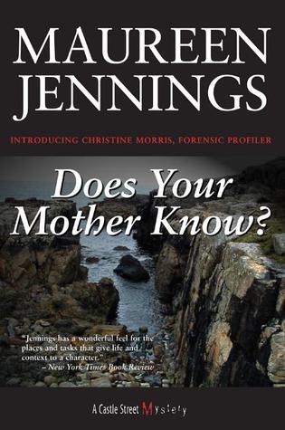 Does Your Mother Know? (2006) by Maureen Jennings