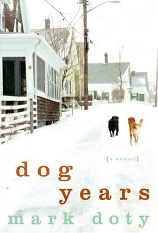 Dog Years (2007) by Mark Doty