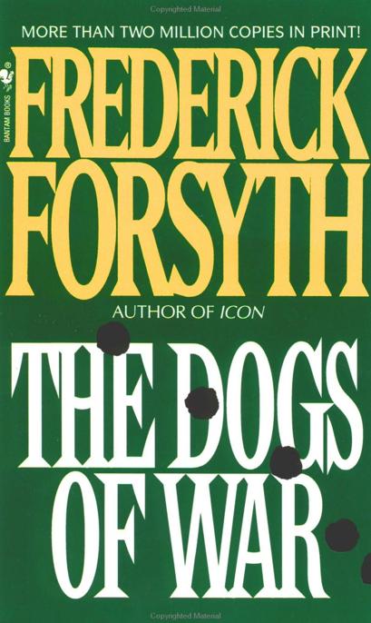 Dogs of War by Frederick Forsyth