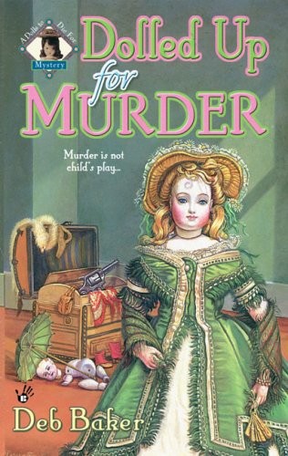 Dolled Up for Murder by Deb Baker