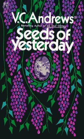Dollenganger 04 Seeds of Yesterday by V. C. Andrews