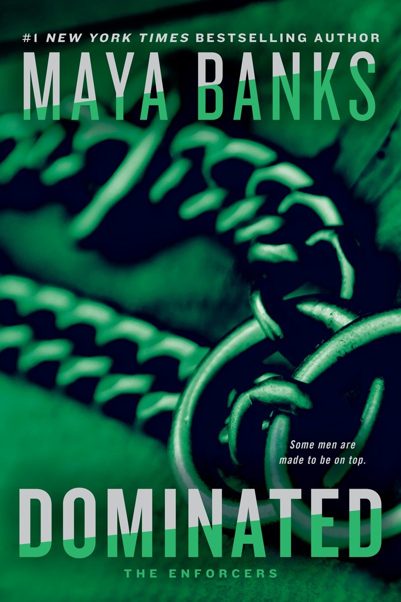 Dominated: The Enforcers 2 (The Enforcers Series) by Maya Banks
