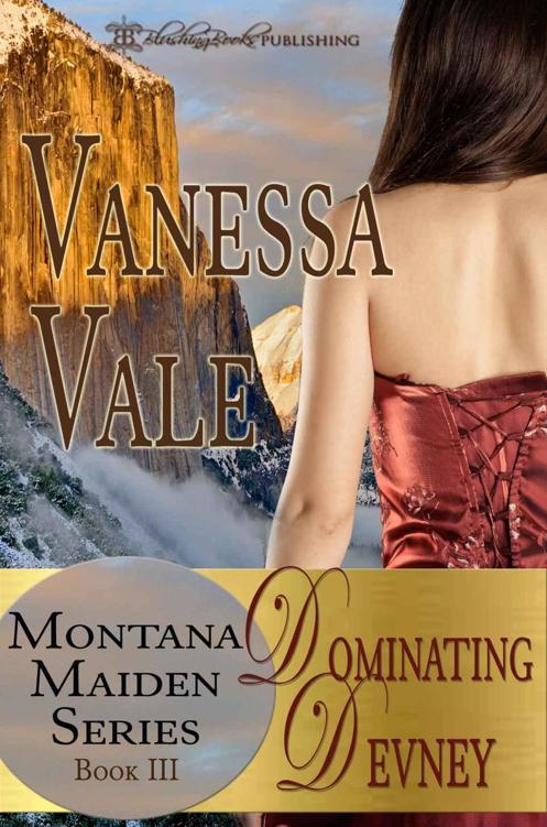 Dominating Devney (Montana Maiden Series Book 3) by Vanessa Vale