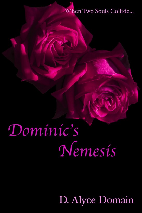 Dominic's Nemesis by D. Alyce Domain