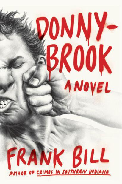 Donnybrook: A Novel by Bill, Frank