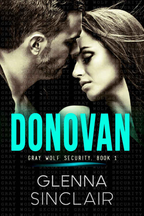 DONOVAN: A Standalone Romance (Gray Wolf Security) by Glenna Sinclair