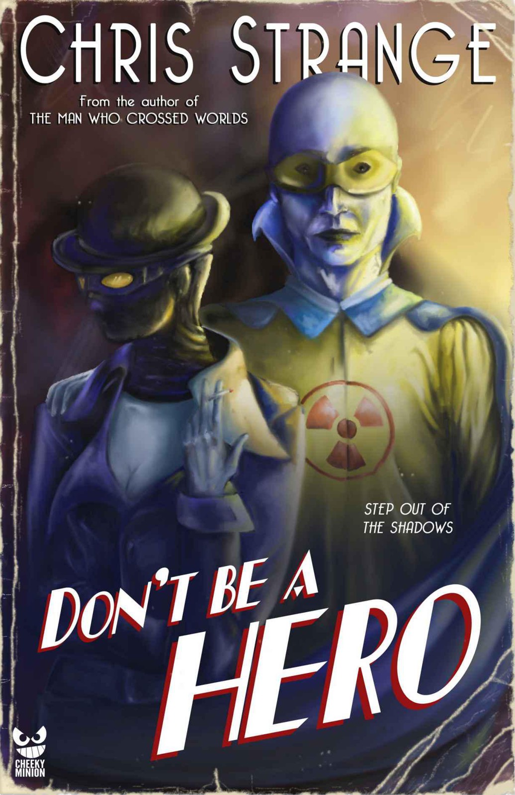 Don't Be a Hero: A Superhero Novel by Chris Strange