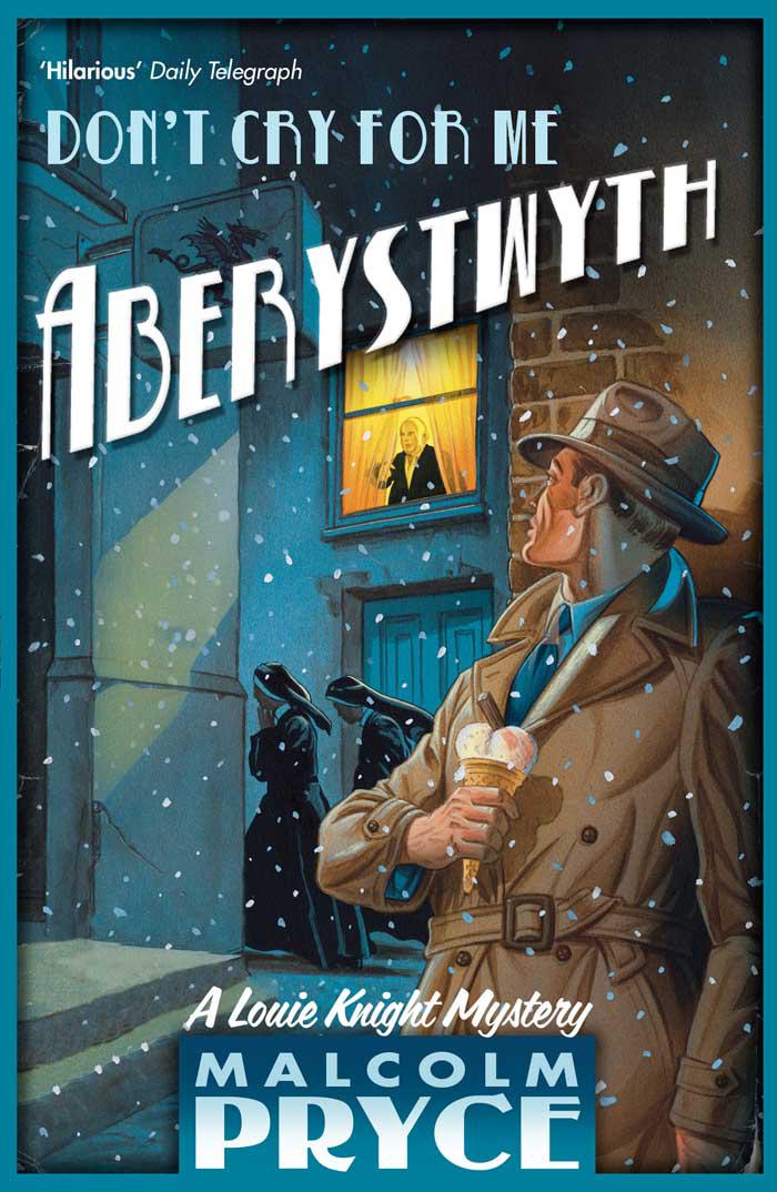 Don’t Cry For Me Aberystwyth by Pryce, Malcolm