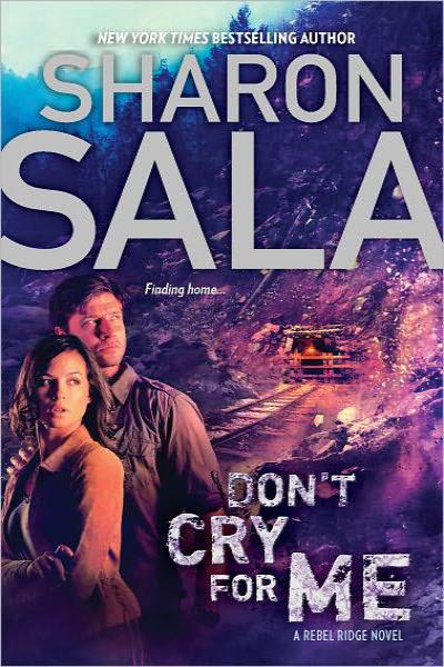 Don't Cry for Me by Sharon Sala
