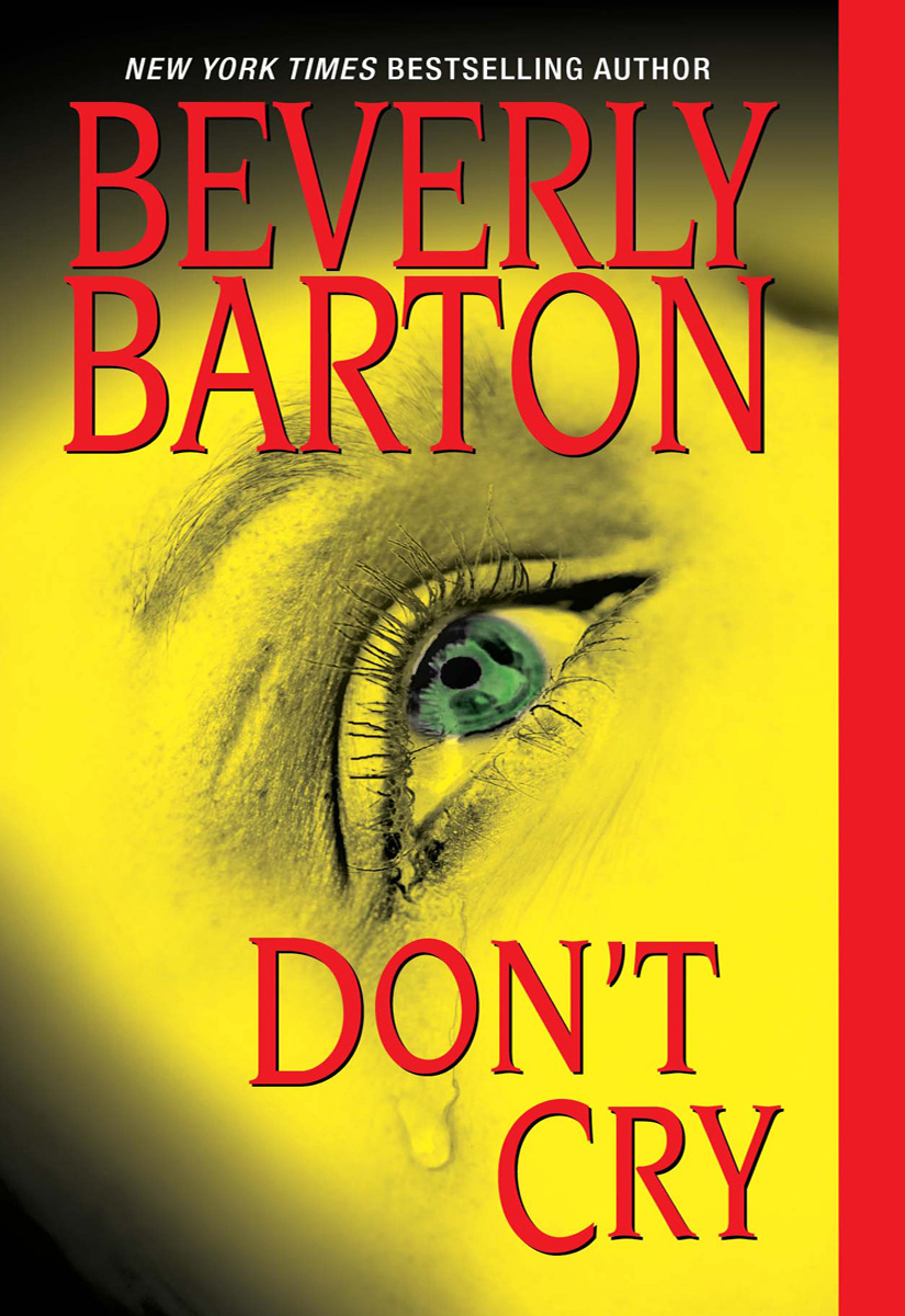 Don't Cry (2010) by Beverly Barton