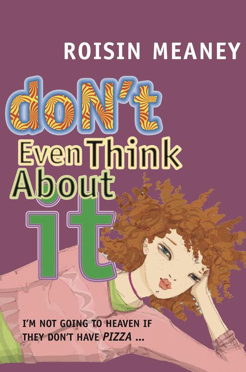 Don't Even Think About It (2012) by Roisin Meaney