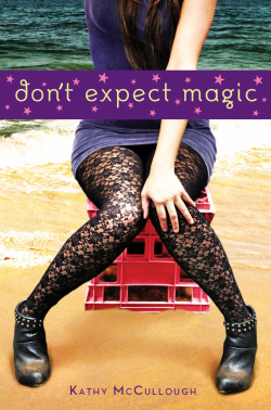 Don't Expect Magic (2011) by Kathy McCullough
