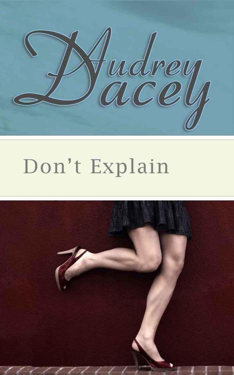 Don't Explain by Audrey Dacey