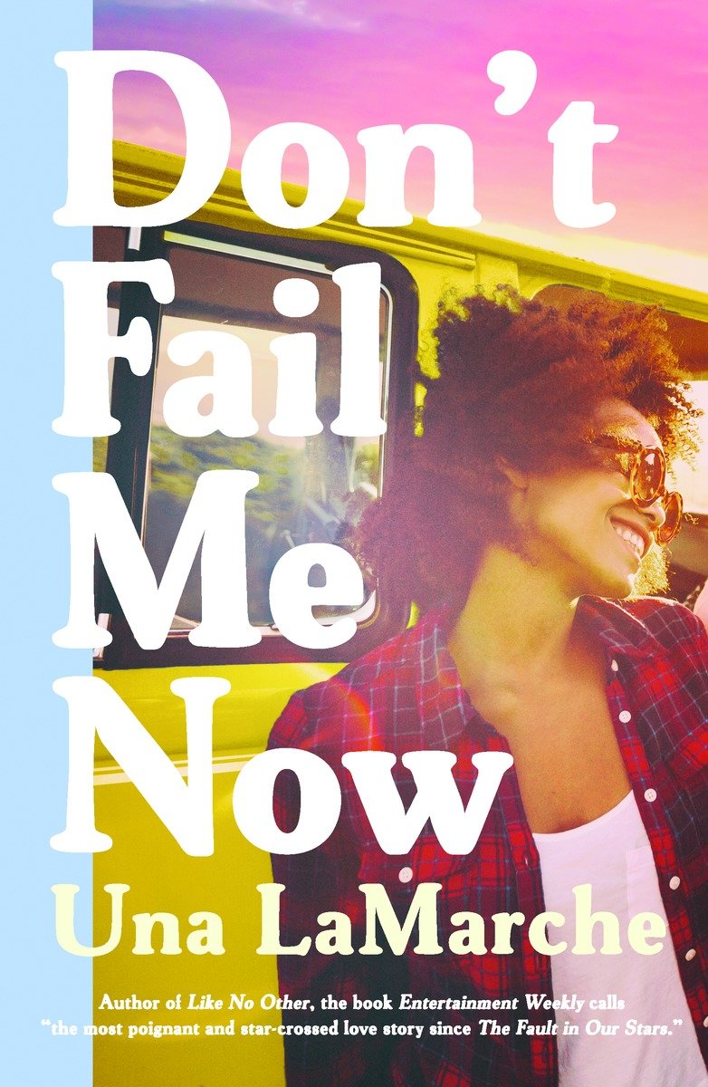 Don't Fail Me Now (2015) by Una LaMarche