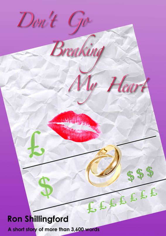 Don't Go Breaking My Heart by Ron Shillingford