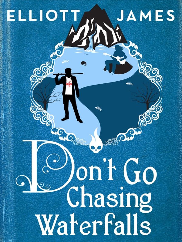 Don't Go Chasing Waterfalls (2013) by Elliott James