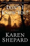 Don't I Know You? (2006) by Karen Shepard