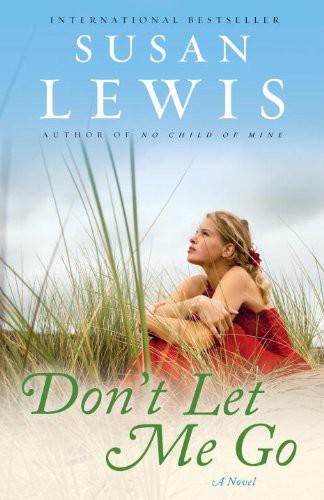 Don't Let Me Go by Susan Lewis
