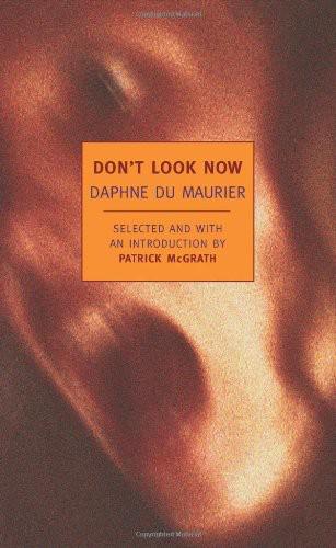 Don't Look Now by Maurier, Daphne Du