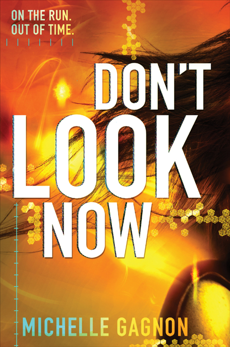 Don't Look Now by Michelle Gagnon