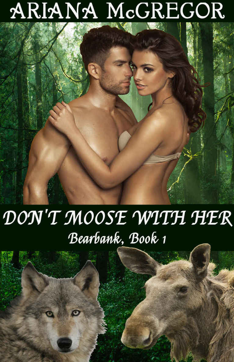 Don't Moose With Her (Bearbank Book 1)