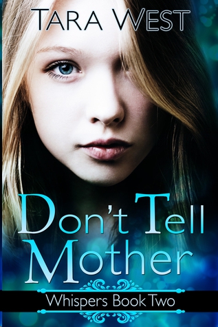 Don't Tell Mother by Tara West