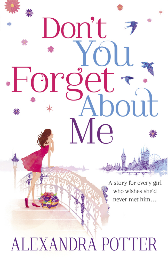 Don’t You Forget About Me (2012) by Alexandra Potter