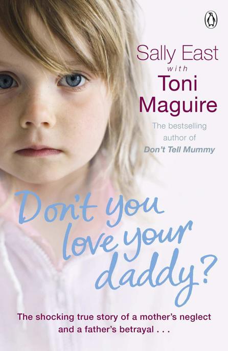 Don't You Love Your Daddy? by Sally East