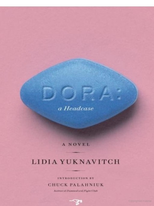 Dora: A Headcase by Lidia Yuknavitch