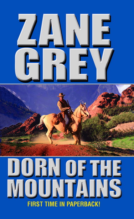 Dorn Of The Mountains by Zane Grey