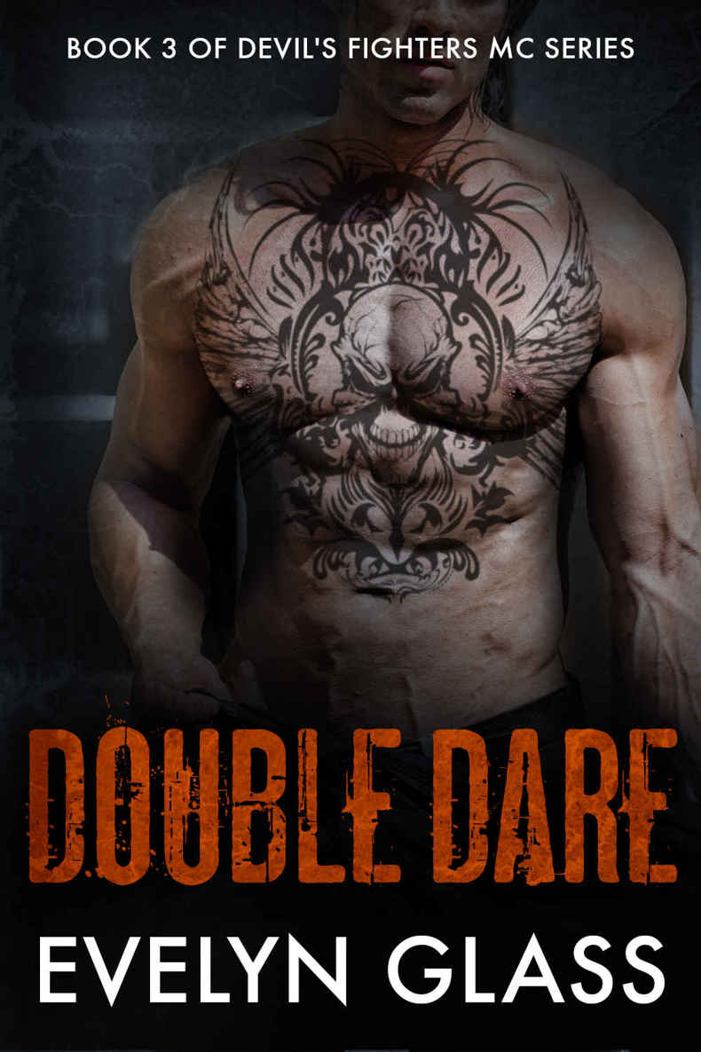 Double Dare (Devil's Fighters MC Book 3) by Evelyn Glass