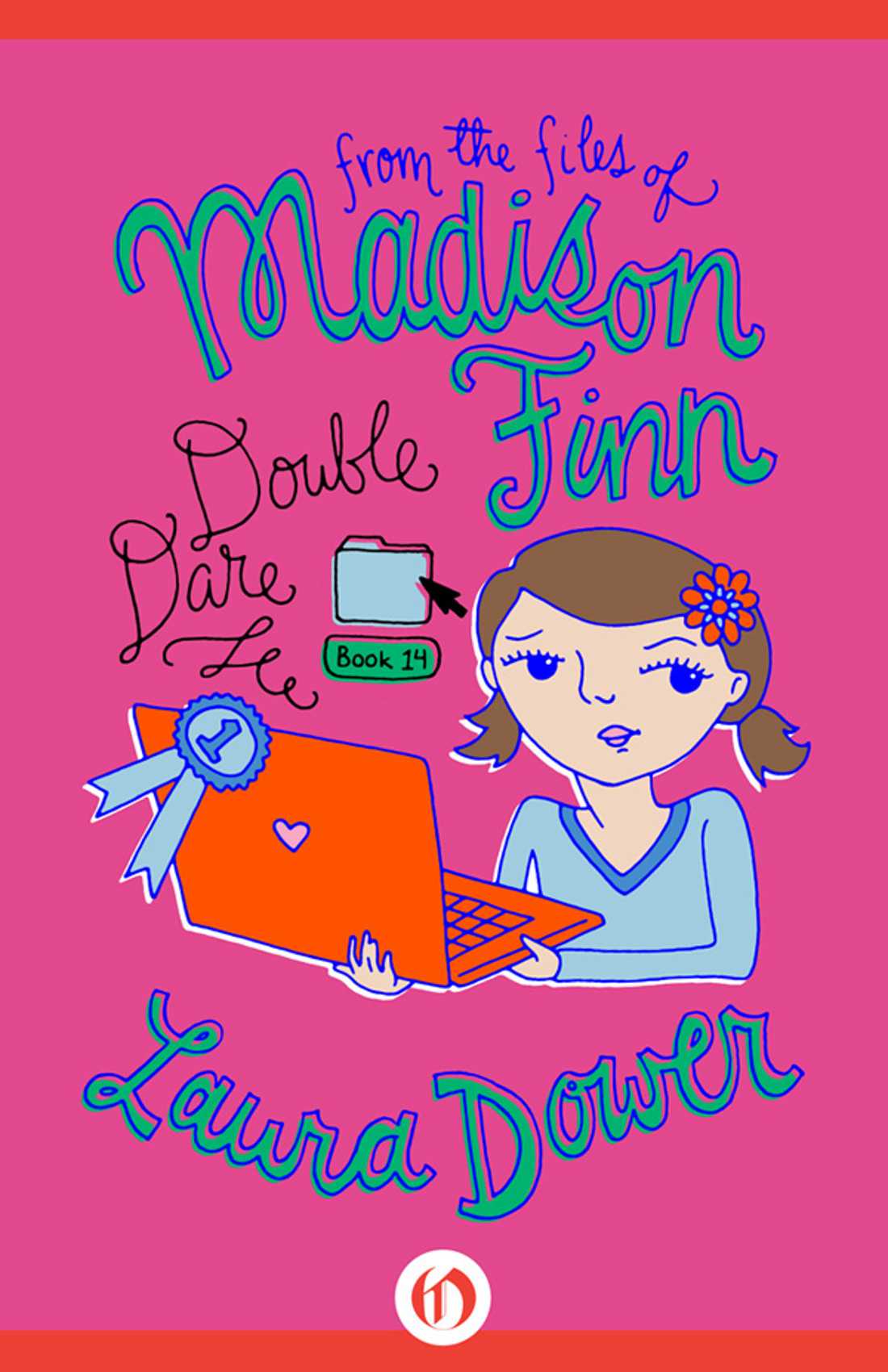 Double Dare (From the Files of Madison Finn, 14) by Dower, Laura