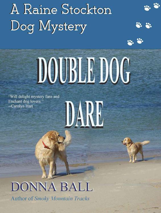 Double Dog Dare (The Raine Stockton Dog Mystery Series) by Ball, Donna