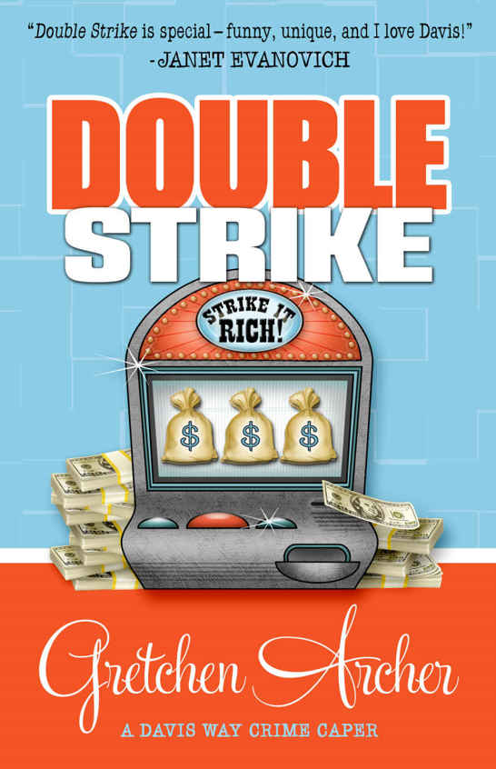 Double Strike (A Davis Way Crime Caper Book 3) by Gretchen Archer