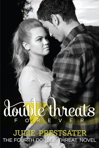 Double Threats Forever (2012) by Julie Prestsater