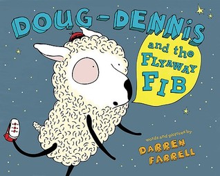 Doug-Dennis and the Flyaway Fib (2010) by Darren Farrell