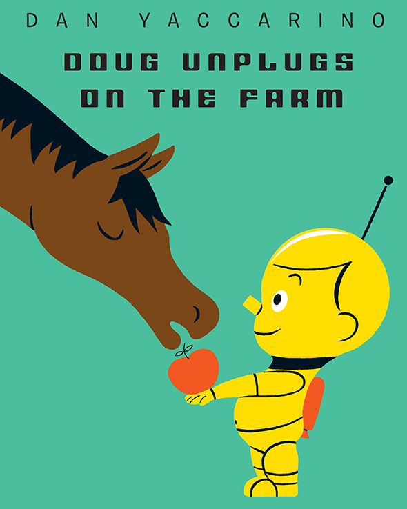 Doug Unplugs on the Farm (2014) by Dan Yaccarino