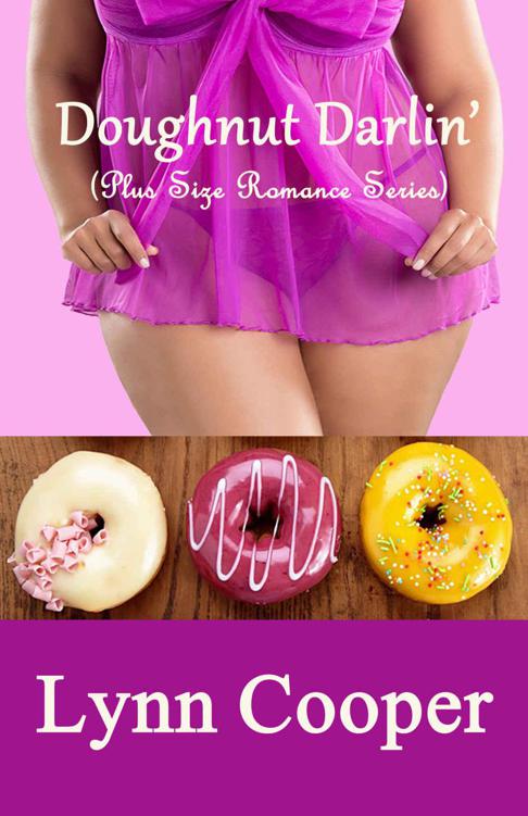 Doughnut Darlin' (Plus Size Romance 4) by Lynn Cooper