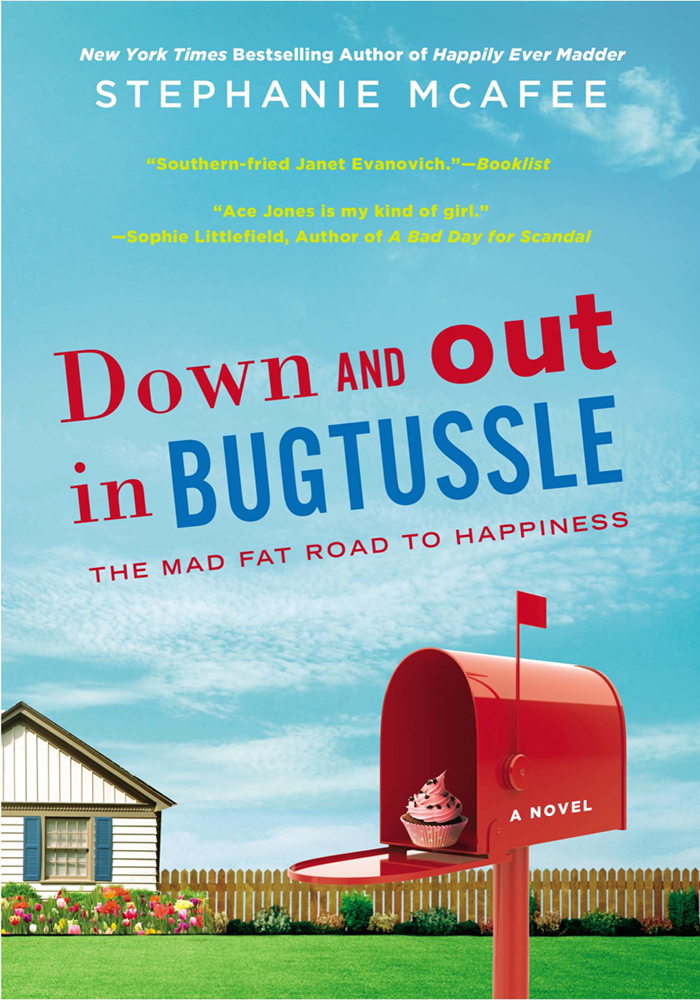 Down and Out in Bugtussle by Stephanie McAfee