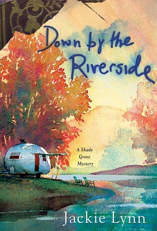 Down by the Riverside: A Shady Grove Book (2006) by Jackie Lynn