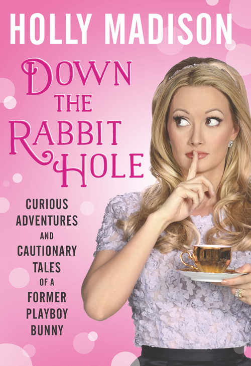 Down the Rabbit Hole (2015) by Holly Madison