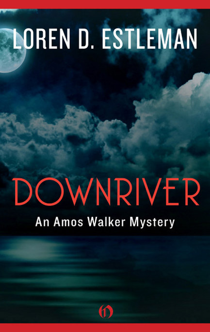 Downriver by Loren D. Estleman